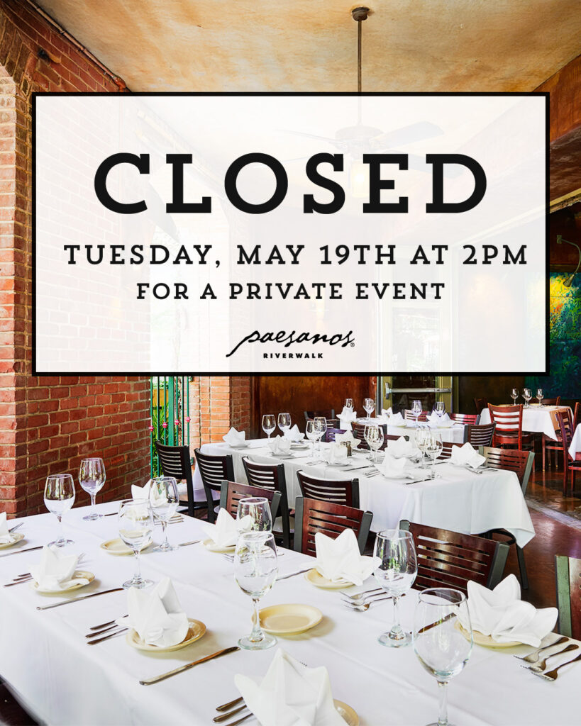 Closed sign overlaid on restaurant interior: Closed for a private event on Tuesday, May 19 at 2 PM (Paesano Riverwalk).